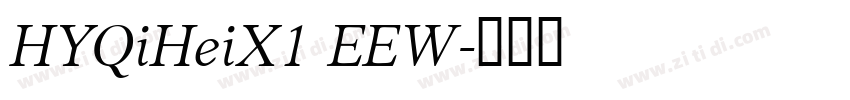 HYQiHeiX1 EEW字体转换
